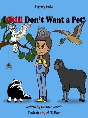 cover image of I Still Don't Want a Pet!